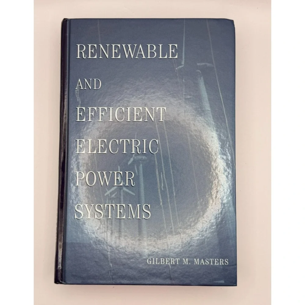 Renewable and Efficient Electric Power Systems Gilbert M Masters Hardcover Wiley